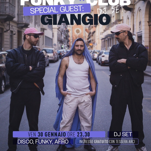 FUNKY * CLUB DJ SET – GIANGIO SPECIAL GUEST