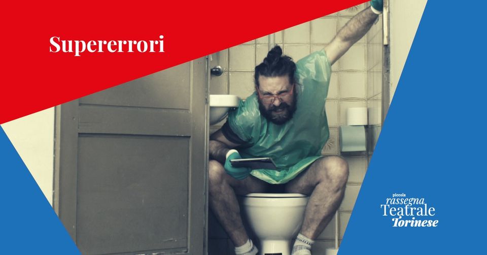 SUPERERRORI di Max Liotta | Piccola Rassegna Teatrale Torinese