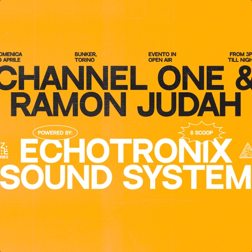 CHANNEL ONE & RAMON JUDAH/ Echotronix Soundsystem 