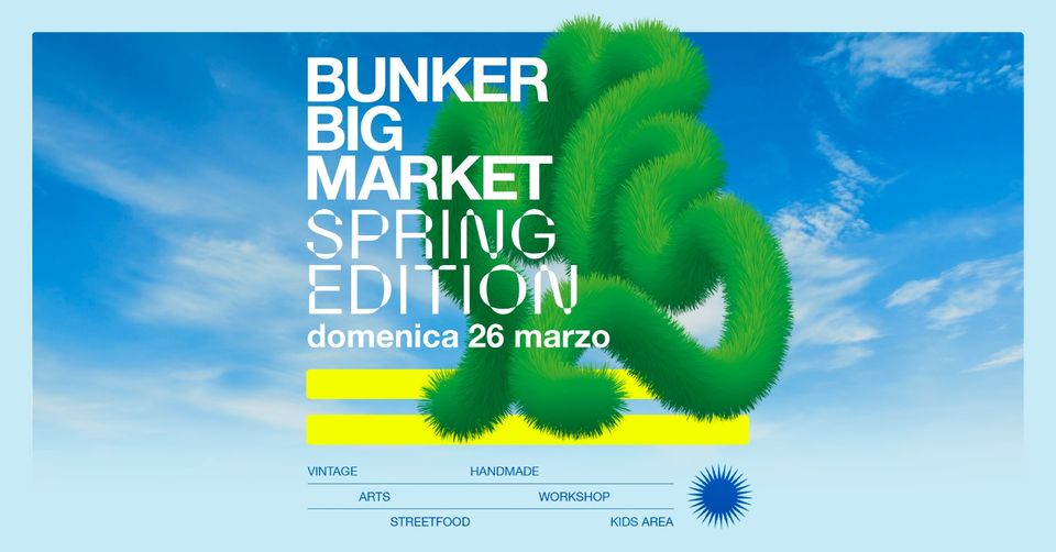 Bunker Big Market — 'Spring Edition'