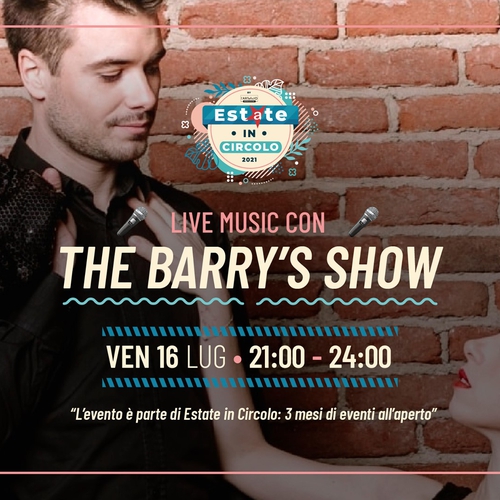 The Barry's Show live a Estate in Circolo