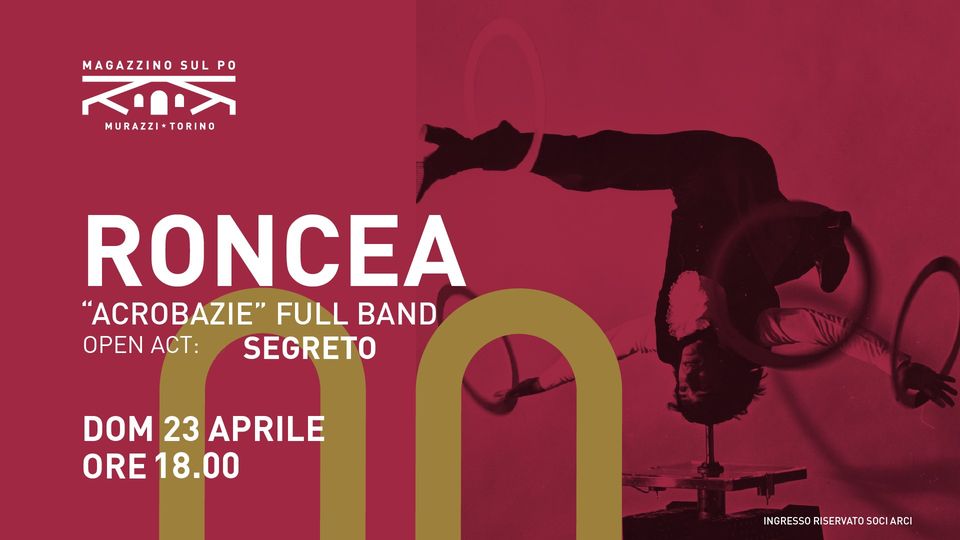 Roncea live - "Acrobazie full band" / open act: Segreto