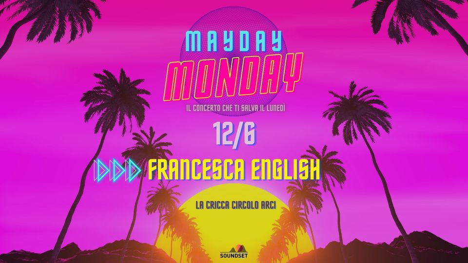 Francesca English// Mayday Monday