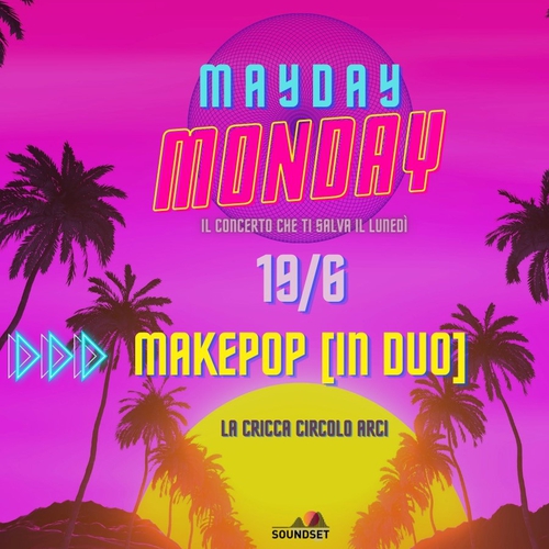 Makepop [in duo]//Mayday Monday