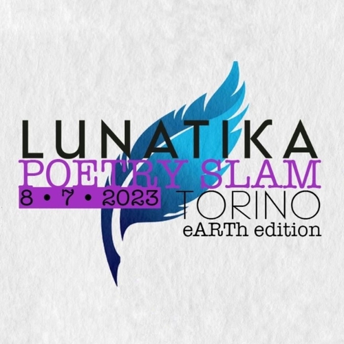LUNATIKA POETRY SLAM - TORINO: eARTh edition