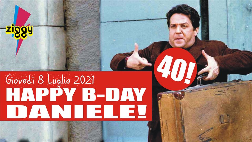 40 Happy B-Day Daniele Ilardi!
