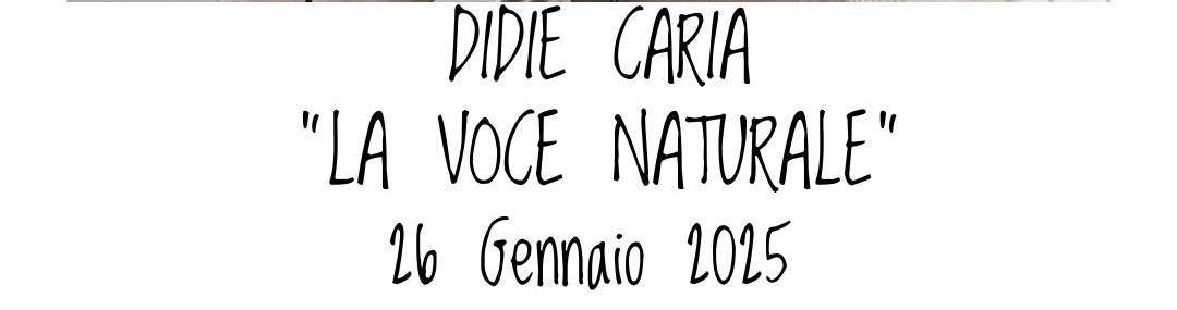 LA VOCE NATURALE - Workshop con Didie Caria  