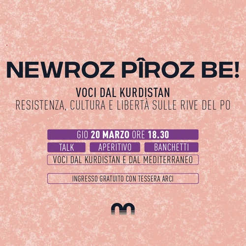 Newroz Piroz Be! Voci dal Kurdistan - Resistenza, Cultura e Libertà sulle rive del Po