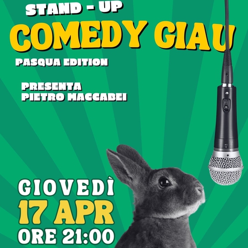 Stand-up Comedy Giau - Pasqua Edition