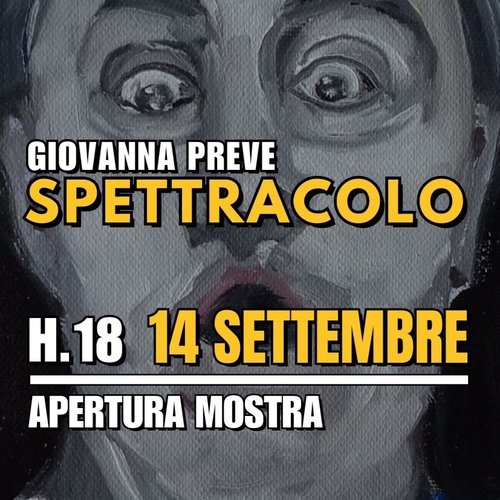 Mostra Spettacolo, di Giovanna Preve - Vernissage