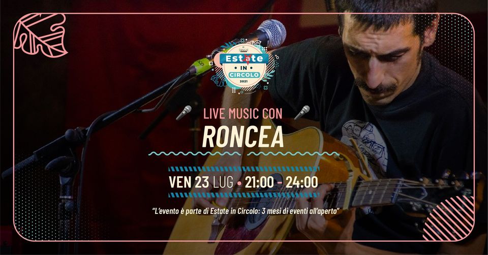 Roncea live a Estate in Circolo
