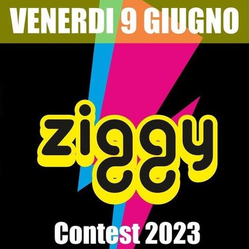 Ziggy Contest 2023 - Selezioni 9 Giugno