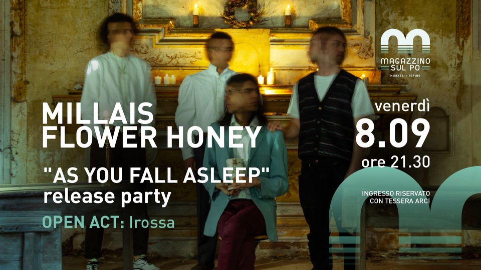 Millais Flower Honey - "As you fall asleep" release party - open act: Irossa