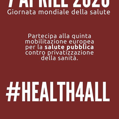 7 Aprile 2020: Salute per tutte e tutti, ora!