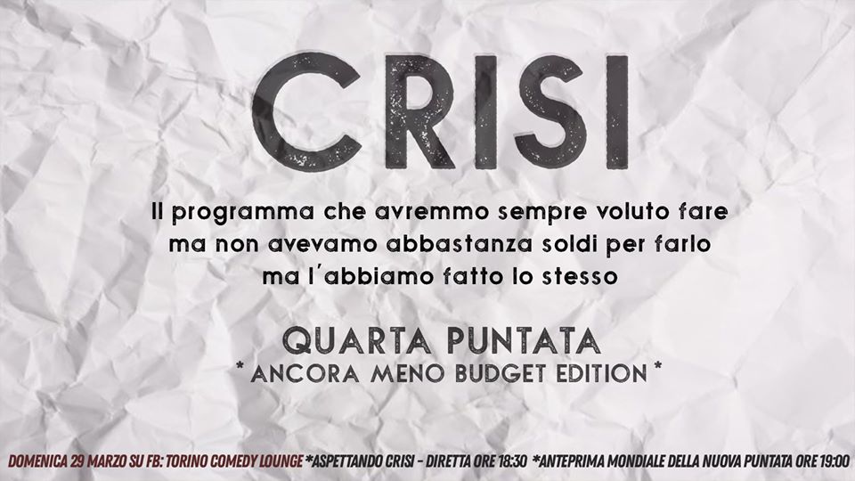Crisi: Puntata #4 - Ancora meno budget Edition