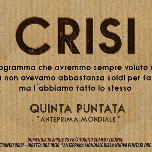 CRISI - Puntata #5