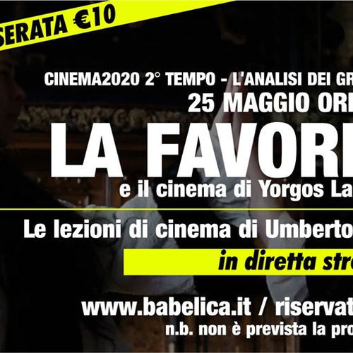 La Favorita e Yorgos Lanthimos - Lezione di cinema in streaming