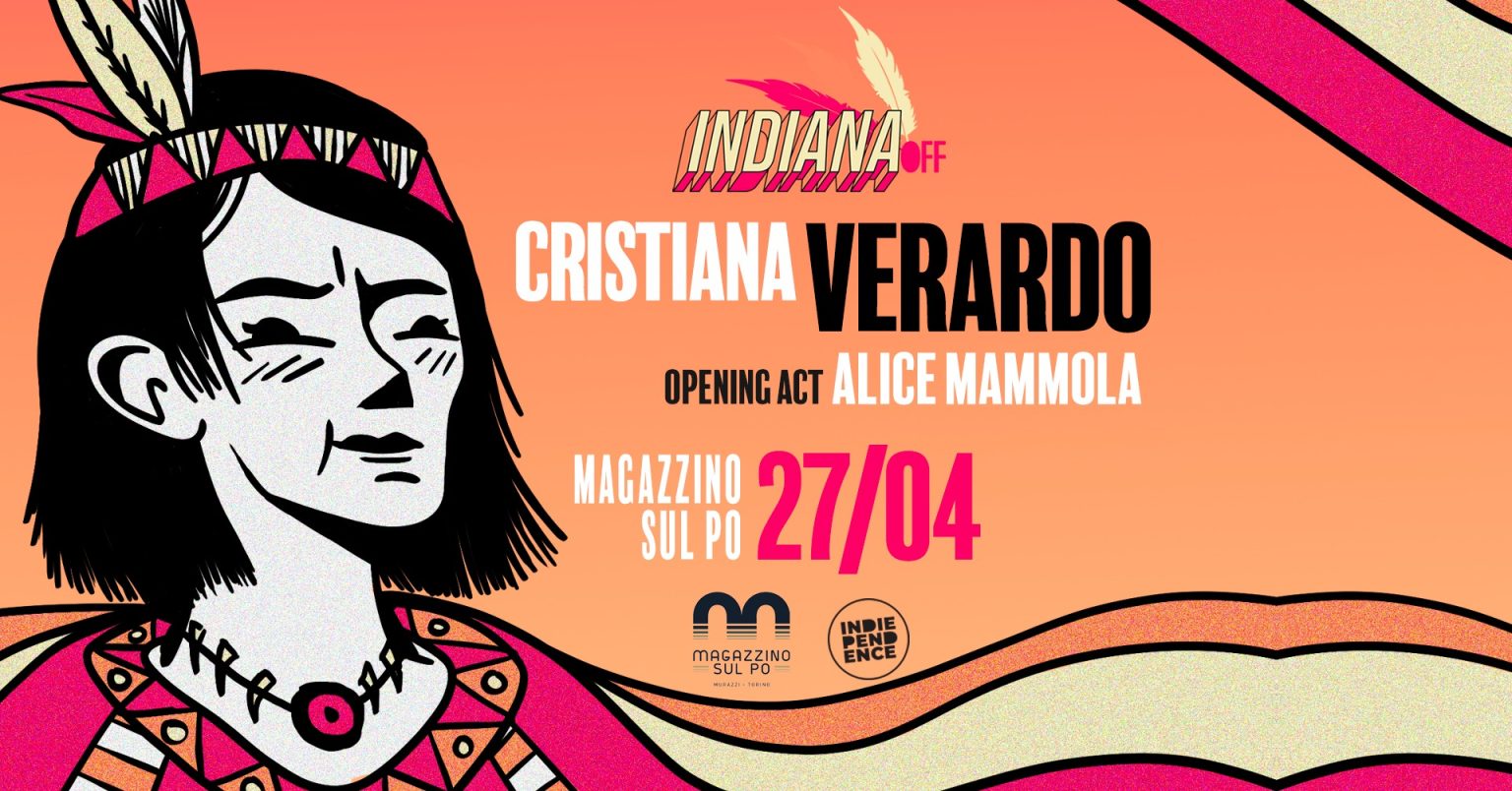 INDIANA OFF - Cristiana Verardo - Open Act: Alice Mammola
