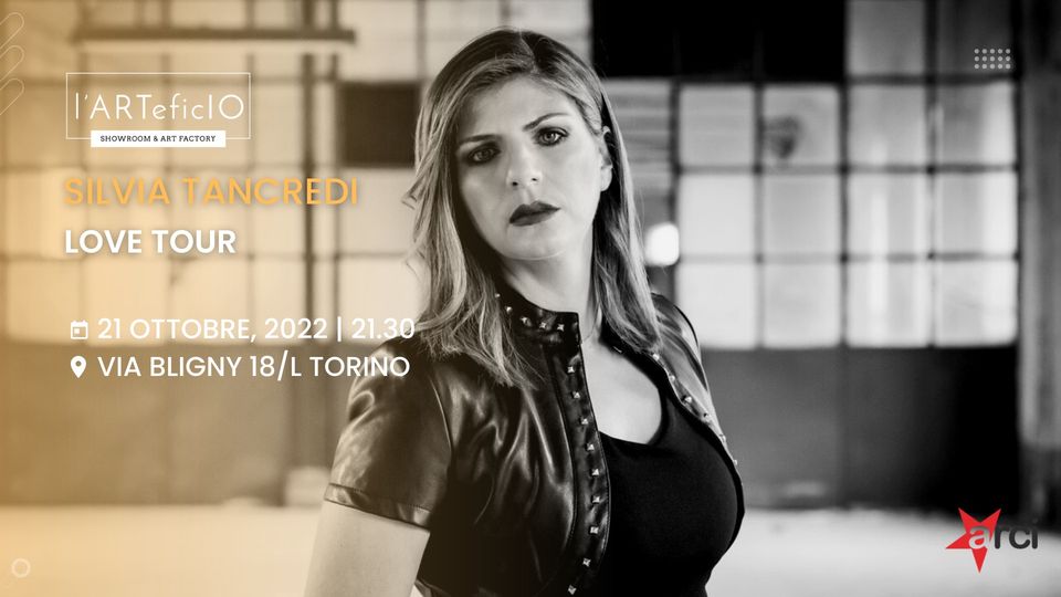 SILVIA TANCREDI - LOVE TOUR live @ l'ARTeficIO