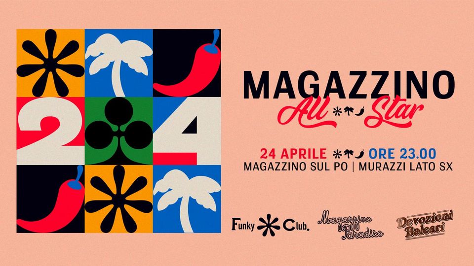 Magazzino All Star dj set w/ Funky * Club – Devozioni Baleari – Magazzino Paradiso