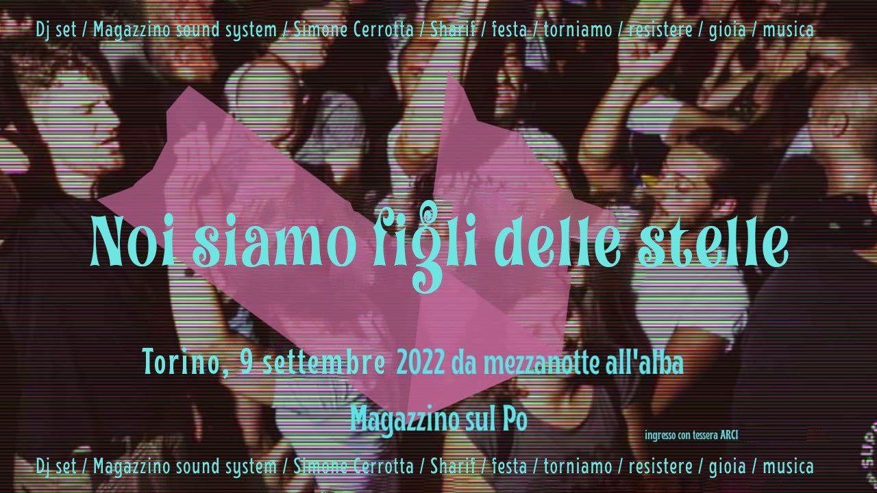 Noi siamo figli delle stelle - DJ set @Magazzino sul Po
