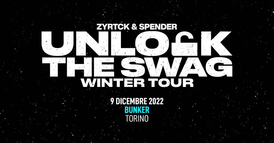 UNLOCK THE SWAG – ZYRTCK & SPENDER LIVE