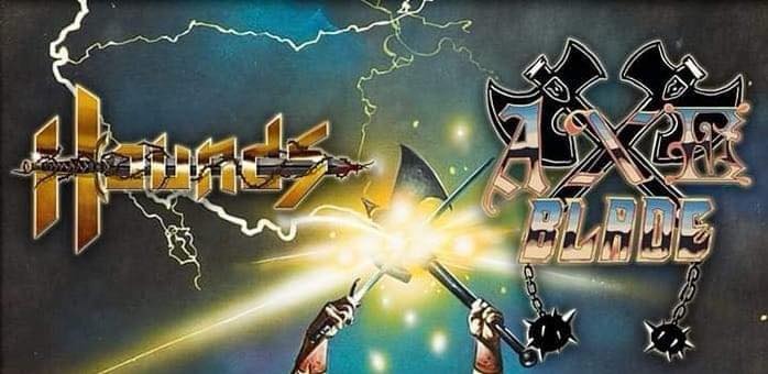 HOUNDS + AXEBLADE: CLASSIC HEAVY METAL NIGHT