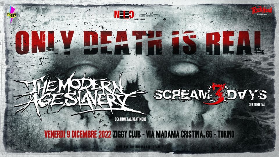 Only death is real – THE MODERN AGE SLAVERY e SCREAM3DAYS