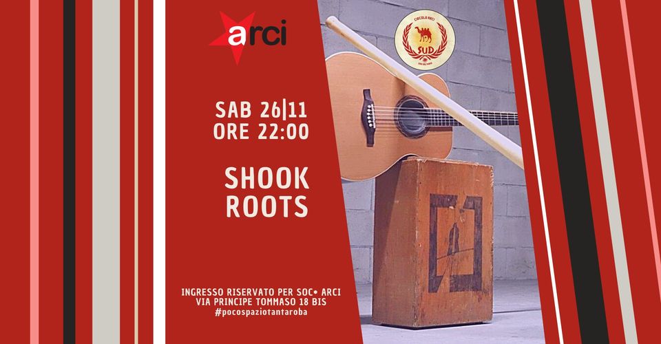 Shook Roots live al Circolo Sud!