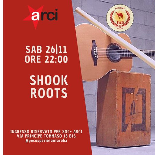 Shook Roots live al Circolo Sud!