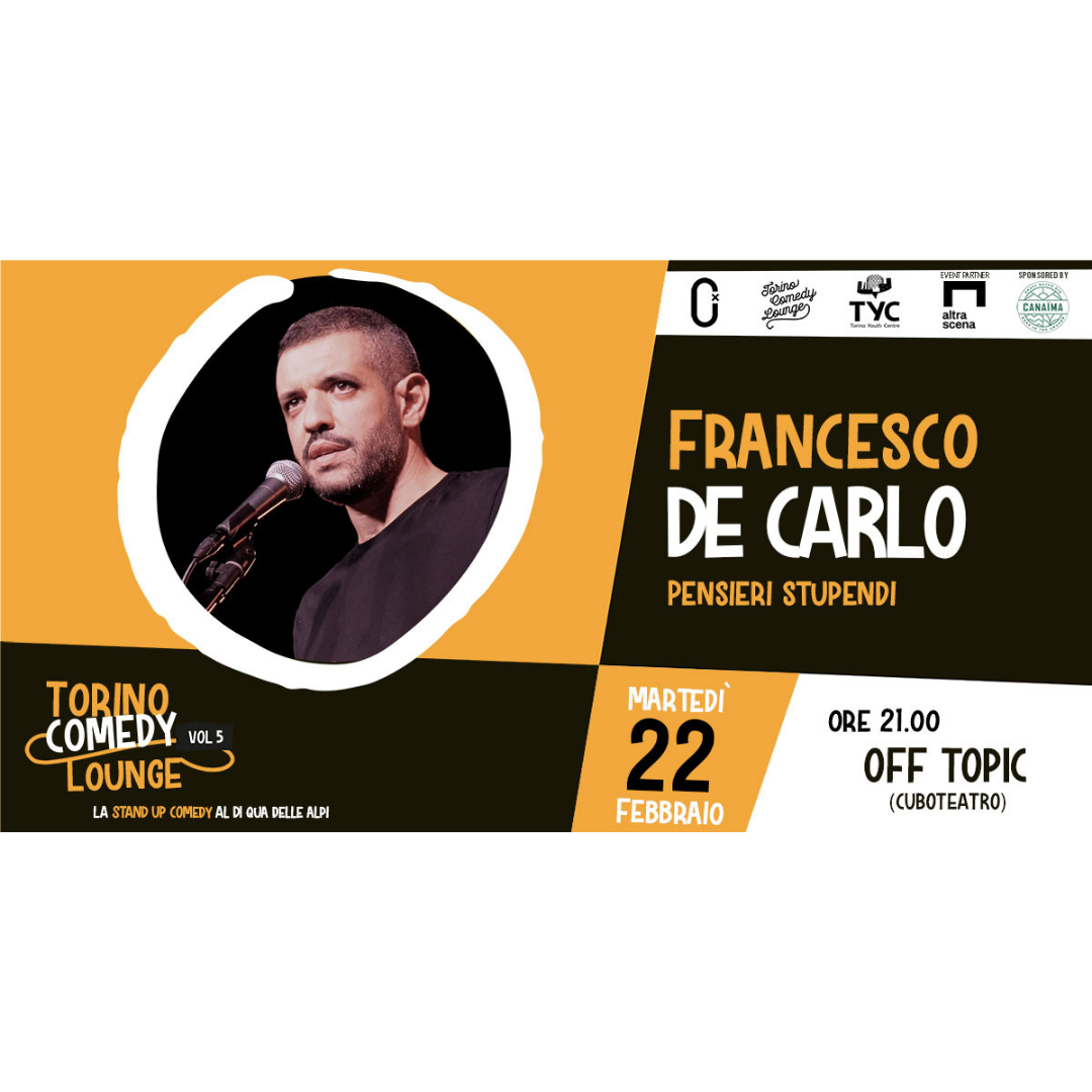 [SOLD OUT] Francesco De Carlo - Pensieri stupendi @ Torino Comedy Lounge