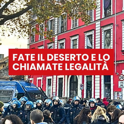 Fate il deserto e lo chiamate legalità - Gli spazi sociali non si toccano