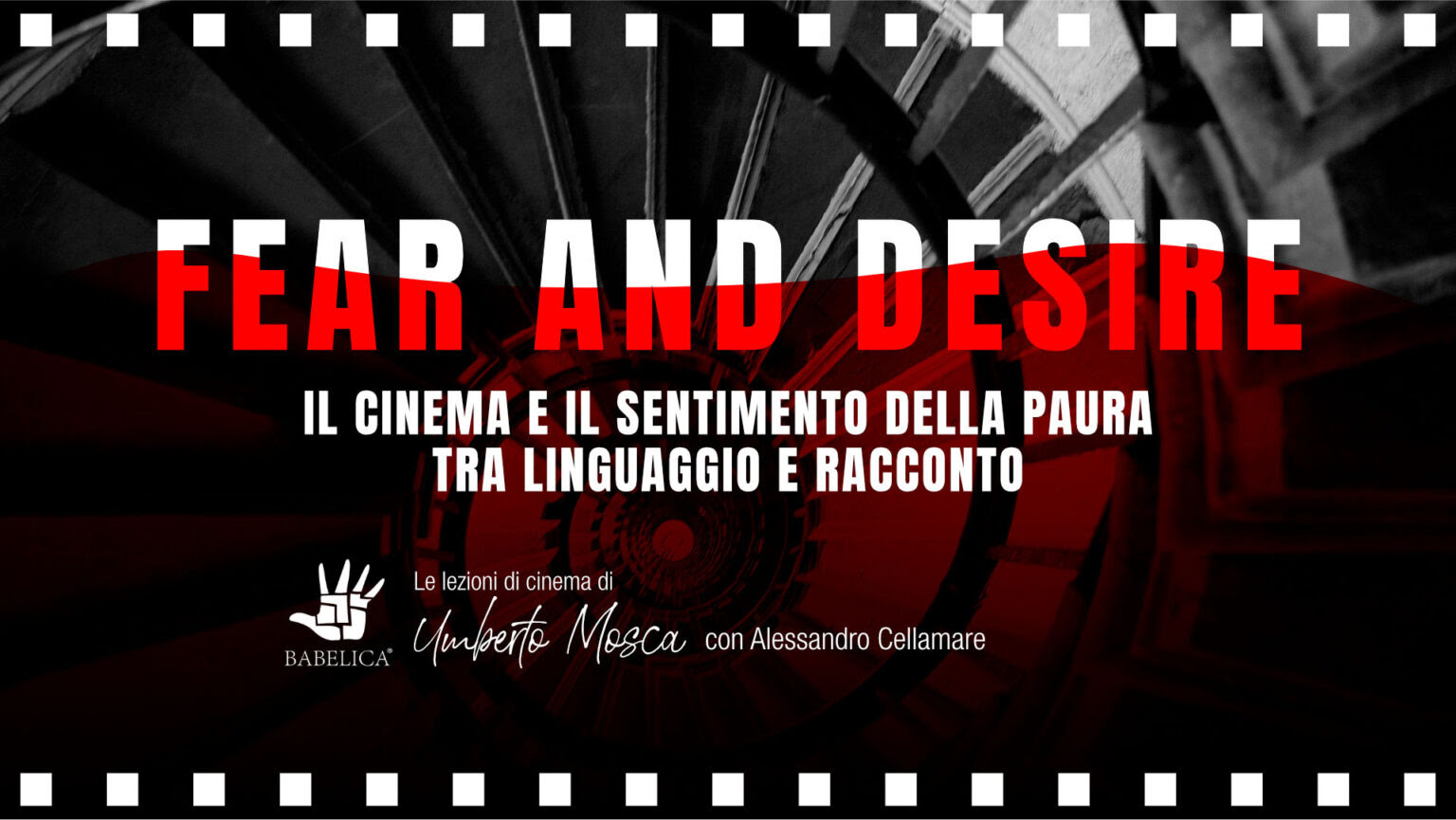 FEAR AND DESIRE: IL CINEMA E IL SENTIMENTO DELLA PAURA TRA LINGUAGGIO E RACCONTO