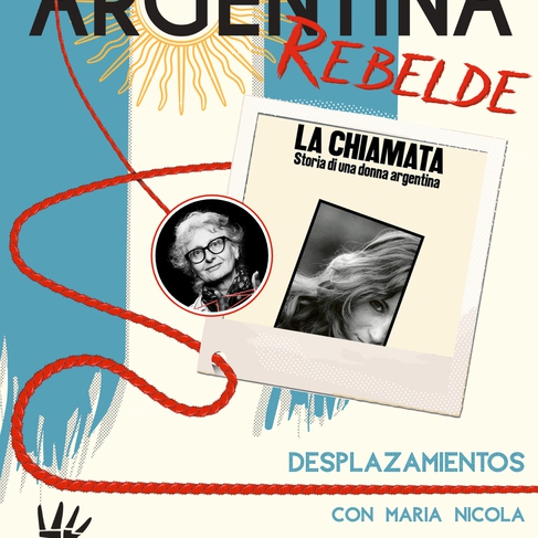 La chiamata – Desplazamientos Argentina Rebelde