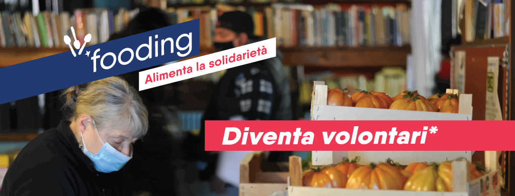 Alimenta la solidarietà, diventa volontari*!