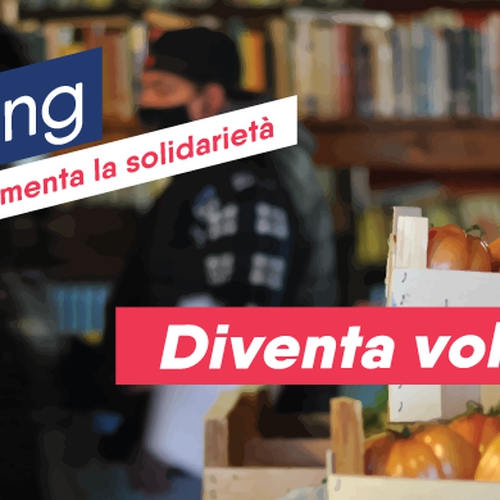 Alimenta la solidarietà, diventa volontari*!