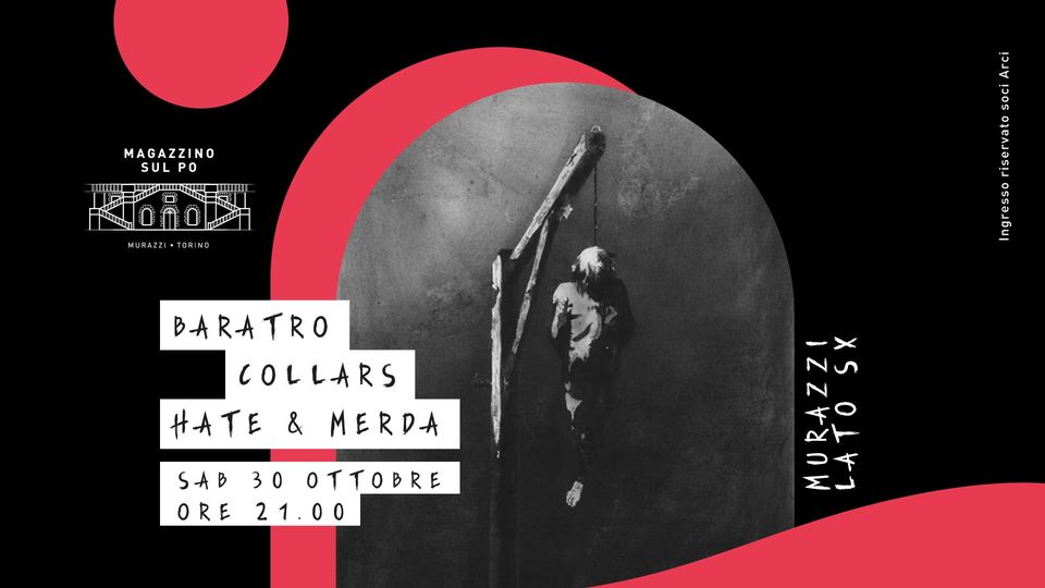 BARATRO - COLLARS - HATE & MERDA @ Magazzino sul Po