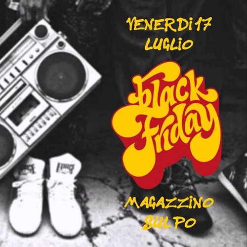 Black Friday / E' tornata la Black Music / Magazzino sul Po