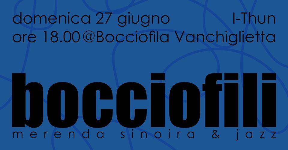BOCCIOFILI_Merenda Sinoira & I-Thun