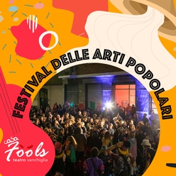 Festival delle Arti Popolari di Casa Fools.