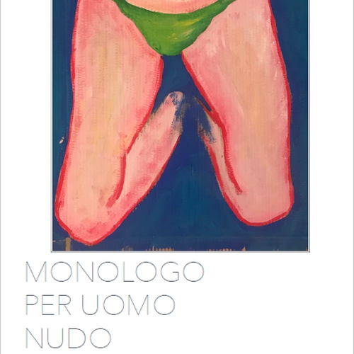 SPETTACOLO “MONOLOGO PER UOMO NUDO - Reading di quadri”