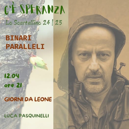 Giorni da leone di e con Luca Pasquinelli