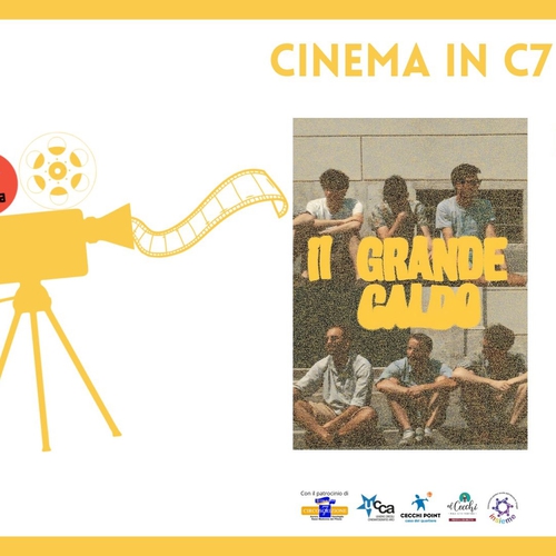 Cinema in C7 - Il Grande Caldo