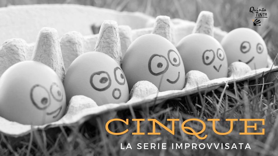 "CINQUE" - La prima serie improvvisata al Cecchi Point