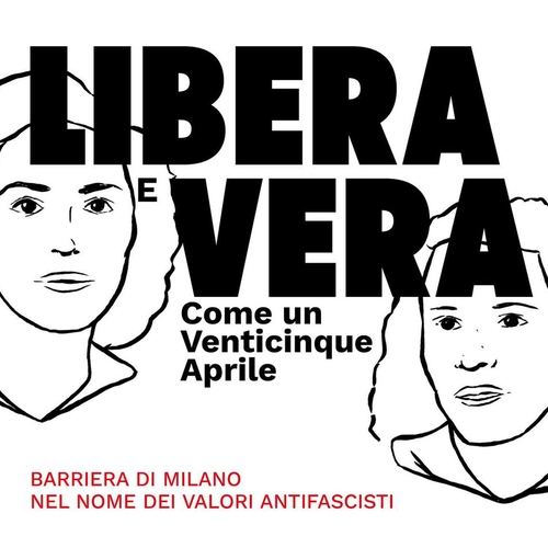 LIBERA E VERA, come un 25 Aprile