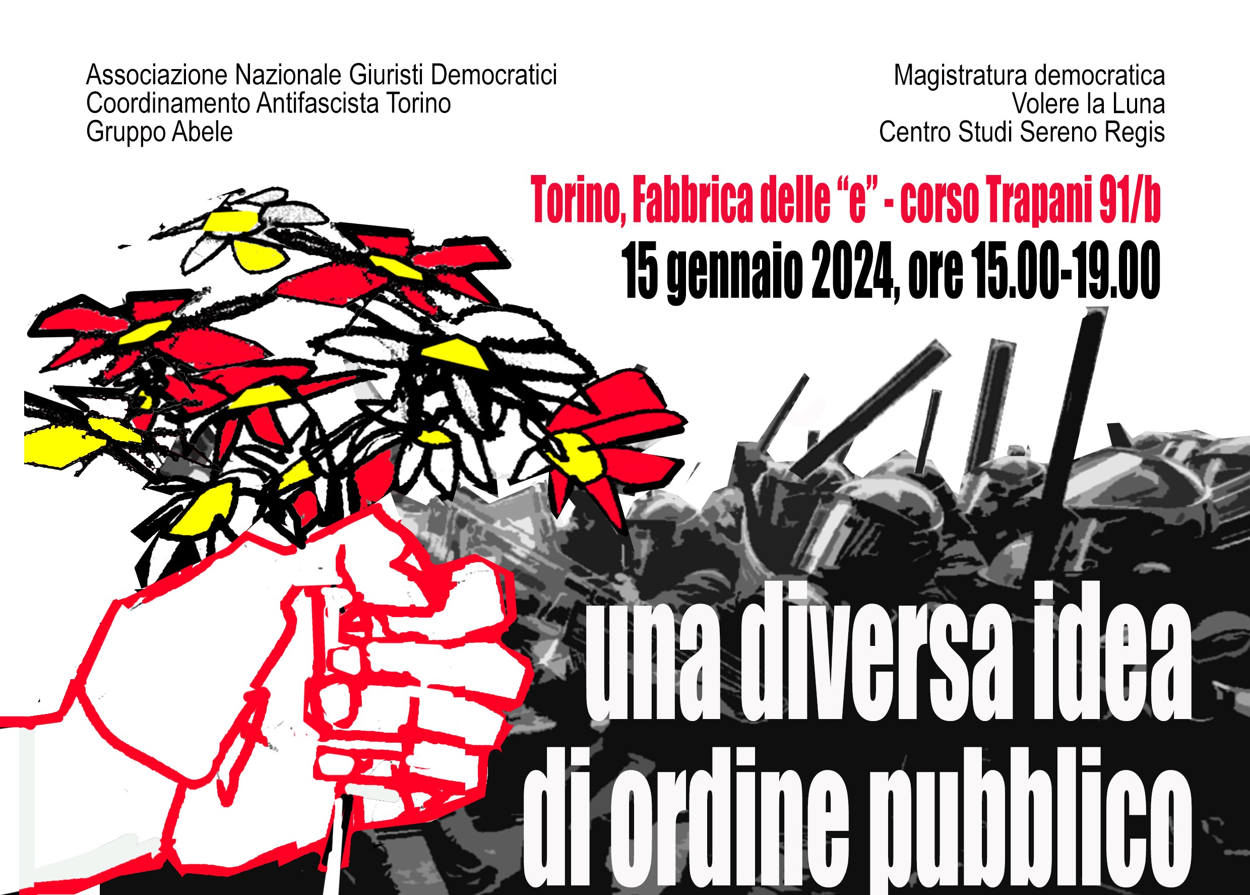 Una diversa idea di ordine pubblico