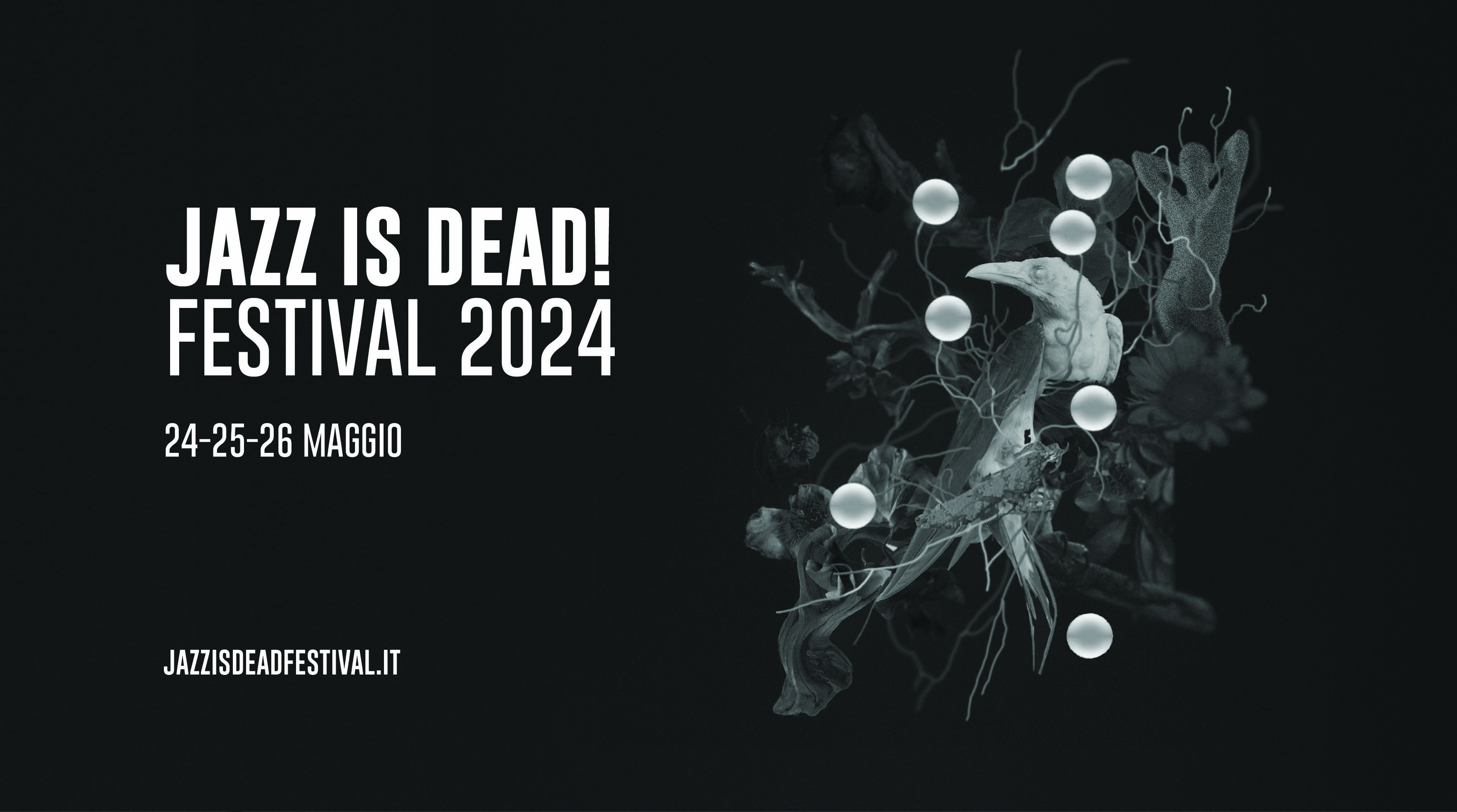 JAZZ IS DEAD! FESTIVAL 2024. Dal 24 al 26 maggio al circolo Bunker