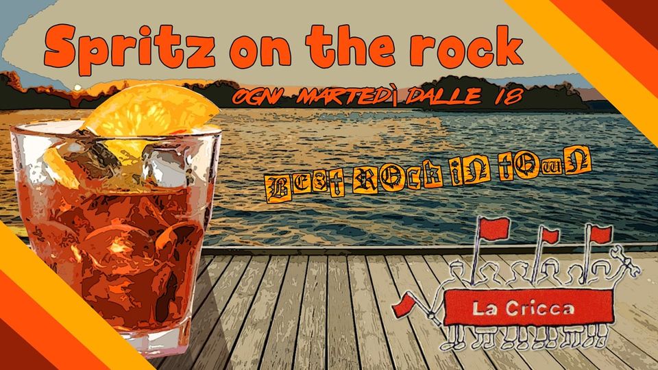 Spritz on the Rock - ogni martedì!