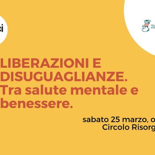 Liberazioni e disuguaglianze tra salute mentale e benessere