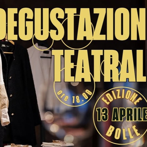 DEGUSTAZIONI TEATRALI #EDIZIONEBOLLE